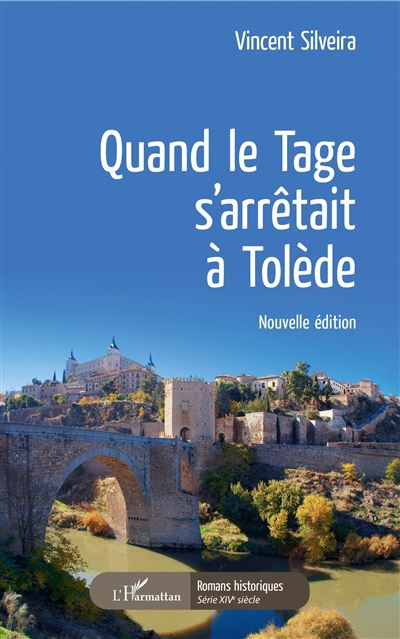 Quand le tage s'arretait a tolede - Vincent Silveira - broché