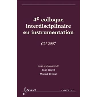 4e colloque interdisciplinaire en instrumentation c2i 2007