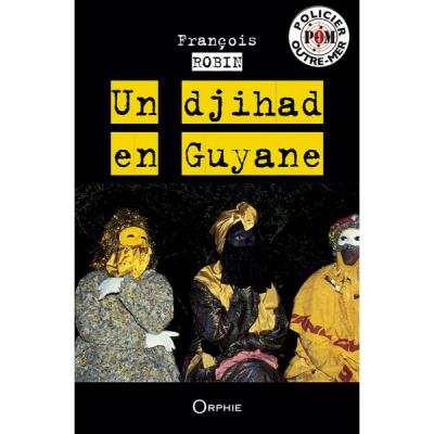 Un djihad en Guyane