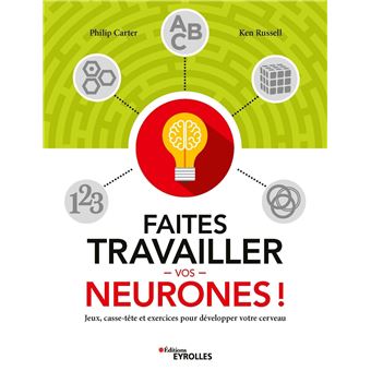 Faites travailler vos neurones !