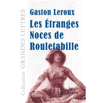 Les étranges noces de Rouletabille (grands caractères)