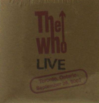 The Who : Live at Toronto, Ontario, September 28, 2002