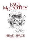 Paul McCarthy Head Space