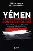 Yémen - Les guerres des bonnes affaires - Al-Qaïda, Total et ONU, pillages organisés