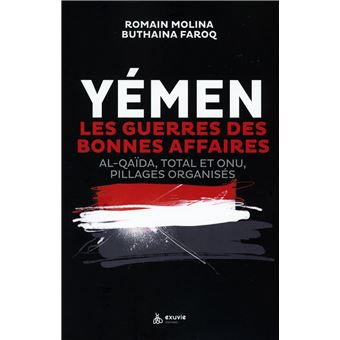 Yémen - Les guerres des bonnes affaires - Al-Qaïda, Total et ONU, pillages organisés