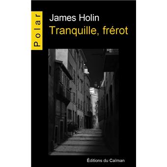 Tranquille, frérot