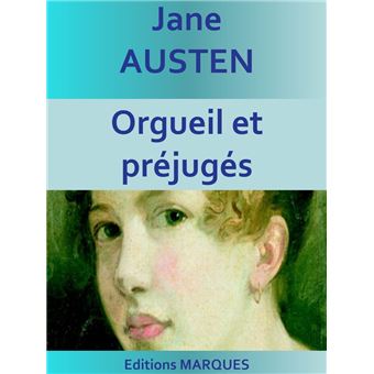 Orgueil et préjugés (texte intégral) Par Jane Austen