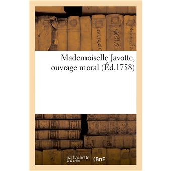 Mademoiselle Javotte, ouvrage moral
