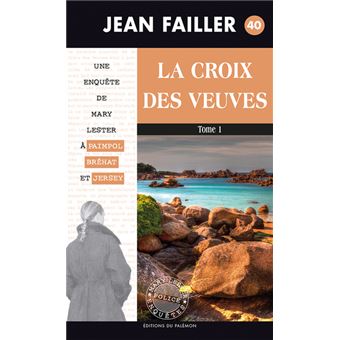 Une Enquete De Mary Lester Tome 1 La Croix Des Veuves Jean Failler Poche Achat Livre Ou Ebook Fnac