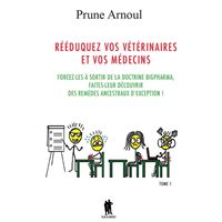 Rééduquez Vos Vétérinaires et Vos Médecins