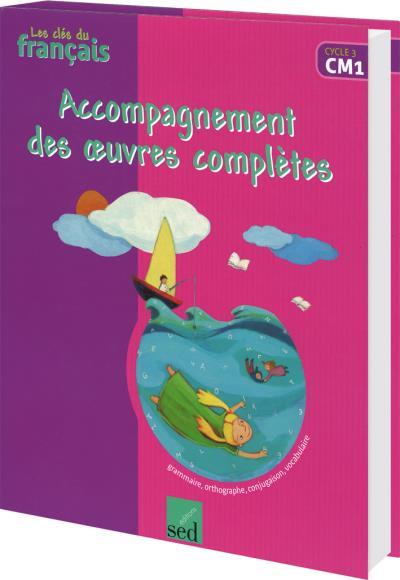 Les Cles Du Francais - Accompagnement Des Romans - Cm1