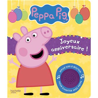 Peppa Pig Livre Sonore Avec Chanson Livre Son Joyeux Anniversaire Collectif Cartonne Achat Livre Fnac