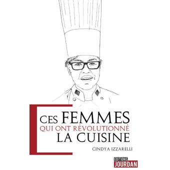 Ces femmes qui ont révolutionné la cuisine