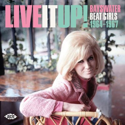 Live It Up! Babyswater Beat Girls 1964-1967