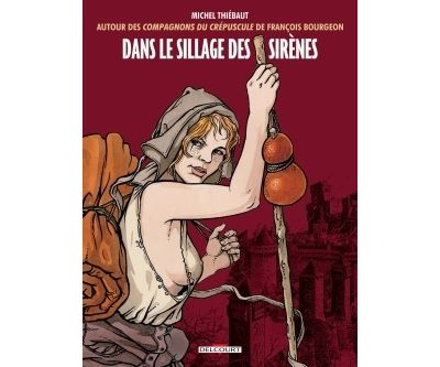 Dans le sillage des sirènes - Michel Thiébaut - cartonné