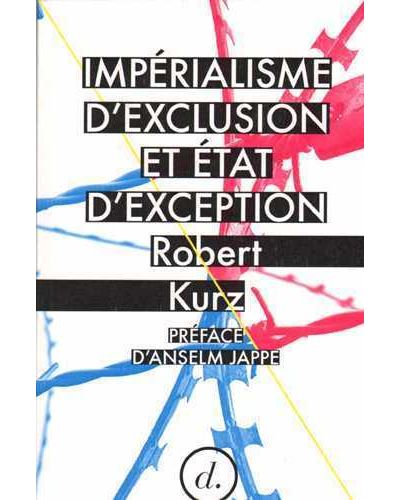 Impérialisme d'exclusion et état d'exception