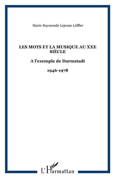 Les mots de la musique au XXéme siècle à l'exemple de Darmstad