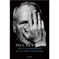 La Vie extraordinaire d'un homme ordinaire de Paul Newman Vita-straordinaria-di-un-uomo-ordinario