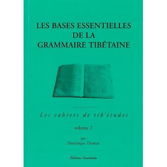 Les bases essentielles de la grammaire tibétaine - 1