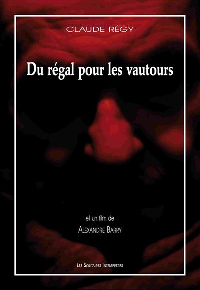 Du régal pour les vautours - Claude Régy - Livre CD