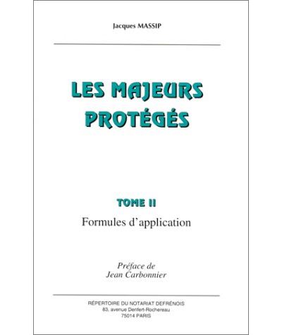Les majeurs protégés. formules d'application -  Massip j. - (donnée non spécifiée)