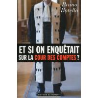 Et si on enquêtait sur la cour des comptes ?