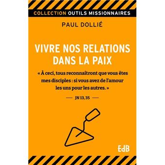 Vivre nos relations dans la paix