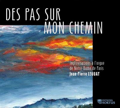 Des pas sur mon chemin - Improvisations à l’orgue de Notre-Dame de Paris