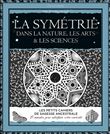 La symétrie dans la nature, les arts et les sciences