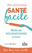 Mon alimentation-santé facile riche en micronutriments