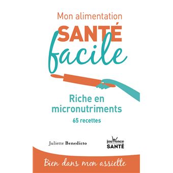 Mon alimentation-santé facile riche en micronutriments