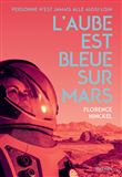 L'aube est bleue sur Mars