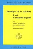 Dynamique de la création: le mot et l'expression corporelle
