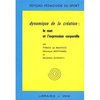 Dynamique de la création: le mot et l'expression corporelle