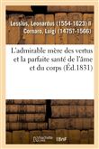 L'admirable mère des vertus et la parfaite santé de l'âme et du corps, à l'usage et à l'utilité
