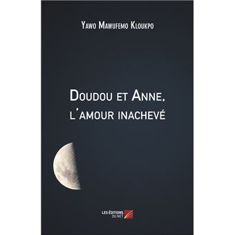 Doudou et Anne, l'amour inachevé - 1