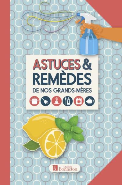 Astuces And Remèdes De Nos Grands Mères Relié Collectif Achat Livre Fnac 