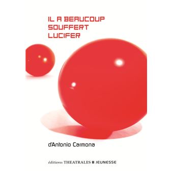 Il a beaucoup souffert Lucifer