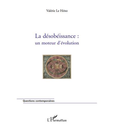 La désobéissance, un moteur d'évolution
