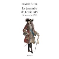 La journee de louis xiv