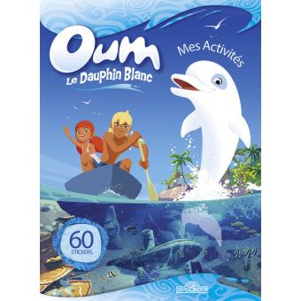 Oum Le Dauphin Blanc Oum Le Dauphin Blanc Mes Activites Marzipan Collectif Broche Achat Livre Fnac