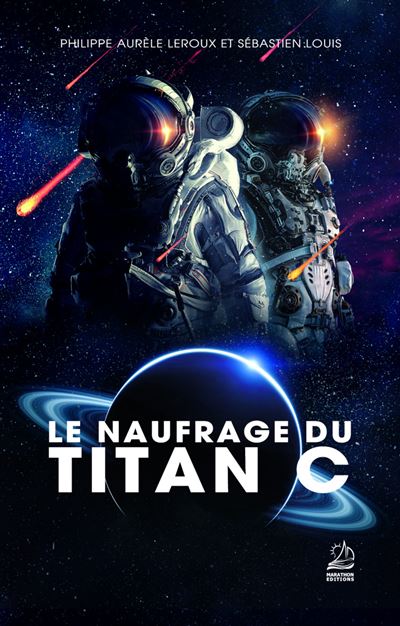 Le Naufrage du Titan C - Philippe Aurèle Leroux - broché