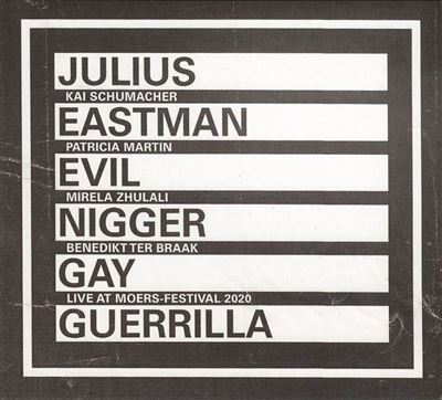 Julius Eastman Evil Nigger Gay Guerrilla - Julius Eastman - CD album
