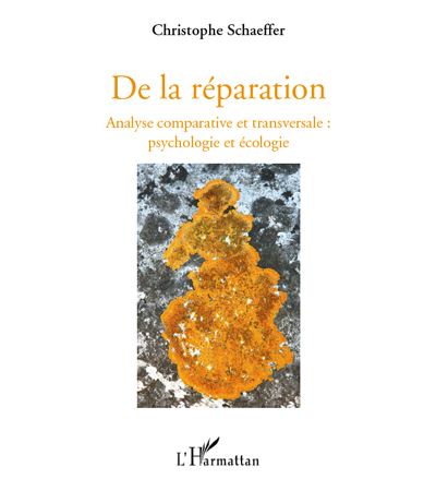 De la reparation analyse comparative psychologie et ecologie