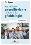 Améliorer sa qualité de vie grâce à la géobiologie