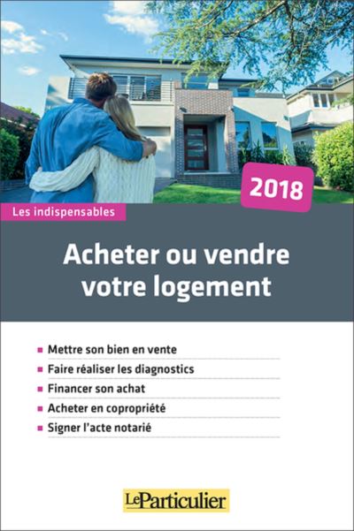 Acheter ou vendre votre logement 2018