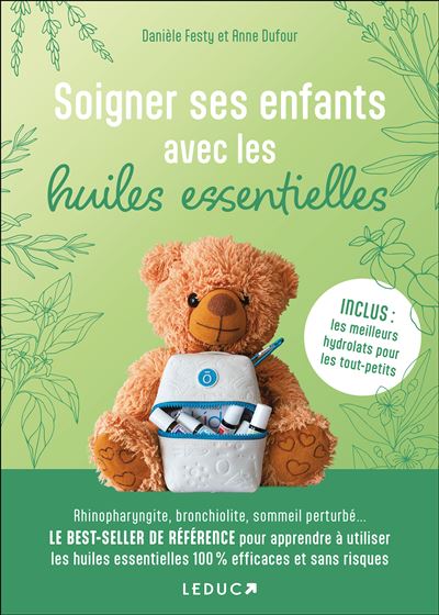 Soigner Ses Enfants Avec Les Huiles Essentielles D Angine à Varicelle Les Meilleurs Conseils 