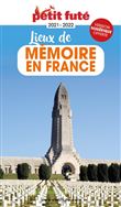 Guide des Lieux de mémoire en France 2022 Petit Futé