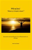 Miracles! Vous y croyez vous?