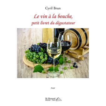 Le vin à la bouche, petit livret du dégustateur - 1